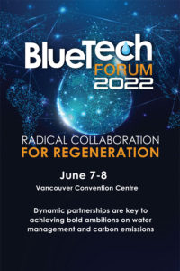 BlueTech Forum 2022 June 7 - 8 Vancouver Convention Centre